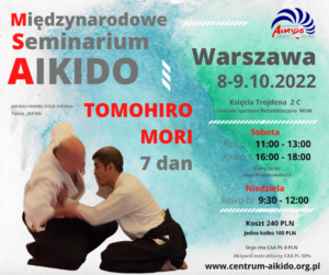 Międzynarodowe Seminarium Aikido – Shihan Hombu Dojo Tomohiro Mori 7 dan @ Księcia Trojdena 2 C